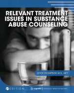 Relevant Treatment Issues in Substance Abuse Counseling
