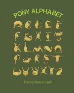 Pony Alphabet: Educational Abc, Alphabet Book for Kids Who Love Horses and Ponies.