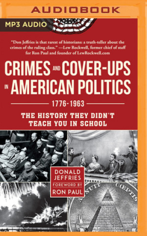 CRIMES & COVERUPS IN AMERICAN POLITICS