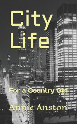 City Life: For a Country Girl