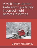 A Visit Fron Jordan Peterson: A Politically Incorrect Night Before Christmas