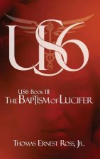 US6 Book III: The Baptism of Lucifer