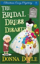 The Bridal Dress Disaster: Christian Cozy Mystery