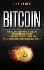 Bitcoin: The Ultimate Beginner