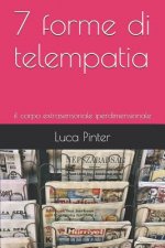 7 Forme Di Telempatia: Il Corpo Extrasensoriale