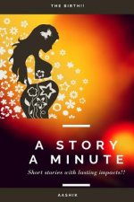 A Story a Minute: Birth!!