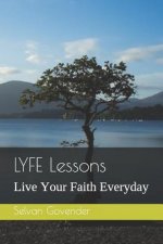 Lyfe Lessons: Live Your Faith Everyday - Volume 1