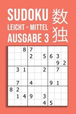 SUDOKU leicht - mittel - Ausgabe 3: 220 Rätsel auf 110 Seiten in Reisegröße ca. DIN A5 - Für Anfänger und Kenner