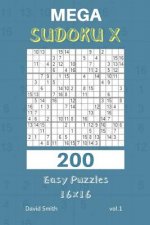 Mega Sudoku X - 200 Easy Puzzles 16x16 Vol.1