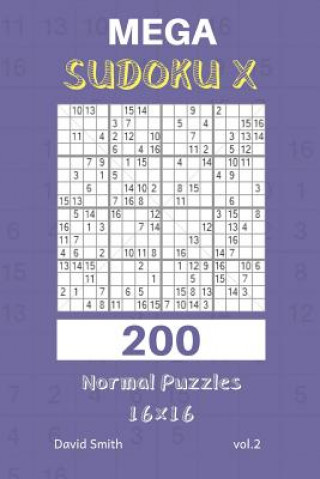 Mega Sudoku X - 200 Normal Puzzles 16x16 Vol.2
