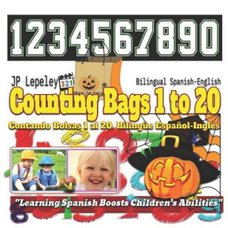 Counting Bags 1 to 20. Bilingual Spanish-English: Contando Bolsas 1 al 20. Bilingüe Espa?ol-Inglés