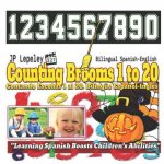 Counting Brooms 1 to 20 Counting Bats 1 to 20. Bilingual Spanish-English: Contando Escobas 1 al 20. Bilingüe Espa?ol-Inglés