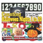 Counting Halloween Nights 1 to 20. Bilingual Spanish-English: Contando Noches de Halloween 1 al 20. Bilingüe Espa?ol-Inglés
