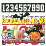 Counting Bats 1 to 20. Bilingual Spanish-English: Contando Árboles 1 al 20. Bilingüe Espa?ol-Inglés