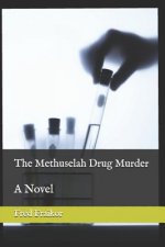 The Methuselah Drug Murder