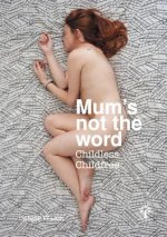 Mum's not the word
