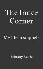 The Inner Corner: My Life in Snippets