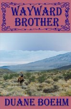 Wayward Brother
