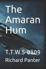 The Amaran Hum: T.T.W.S-0109