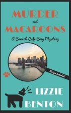 Murder and Macaroons: A Cannoli Cafe Cozy Mystery