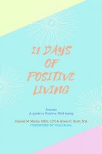 21 Days of Positive Living: Black & White Edition