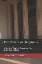 The Pursuit of Happiness: A Book of Poems Honoring Our American Values
