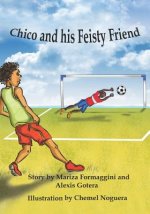 Chico and His Feisty Friend