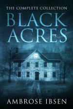Black Acres: The Complete Collection