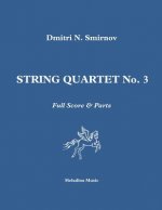 String Quartet No. 3: Full Score & Parts