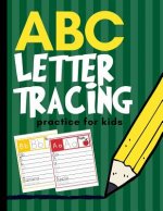 ABC Letter Tracing Practice for Kids: Alphabet Learning for Preschool and Kindergarten