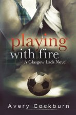 Playing With Fire