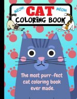 Cat Coloring Book: The Most Purr-Fect Cat Coloring Book Ever Made