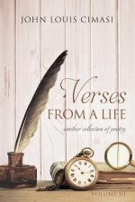 Verses from a Life, Volume Three: Another Collection of Poems