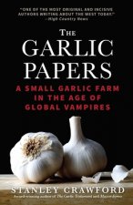 Garlic Papers: A Small Garlic Farm in the Age of Global Vampires