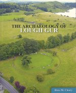 ARCHAEOLOGY OF LOUGH GUR