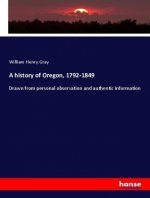 A history of Oregon, 1792-1849