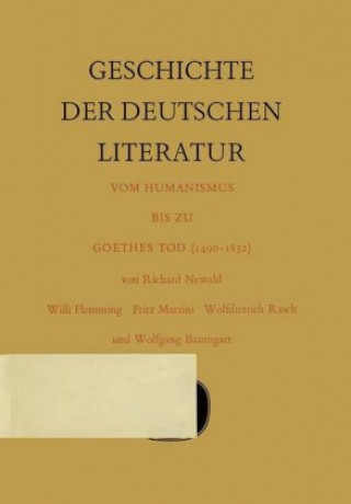 Geschichte der deutschen Literatur vom Humanismus bis zu Goethes Tod (1490-1832)