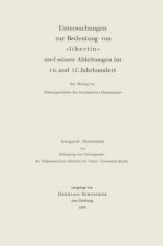 Untersuchungen zur Bedeutung von Â»LibertinÂ« und seinen Ableitungen im 16. und 17. Jahrhundert