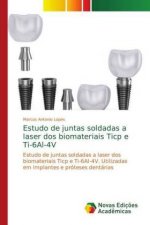 Estudo de juntas soldadas a laser dos biomateriais Ticp e Ti-6Al-4V
