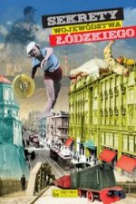 Sekrety wojewodztwa lodzkiego