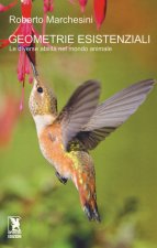 Geometrie esistenziali. Le diverse abilit? nel mondo animale