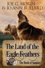 The Land of the Eagle Feathers: The Book of Summer