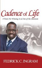 Cadence of Life: 8 Traits For Winning In And Out Of The Classroom