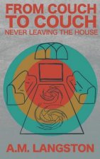 From Couch to Couch, Never Leaving the House