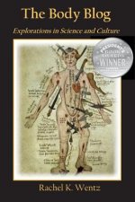 The Body Blog: Explorations in Science and Culture