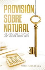 Provisión Sobrenatural: Un Dios que financia una visión desde cero