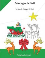 Coloriages de Noel: Livre de Coloriage Anti-Stress, Coloriage Noel, Coloriage Pour Adultes, Coloriage Noel Adulte, No