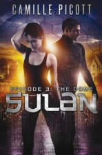 Sulan, Episode 3: The Dome