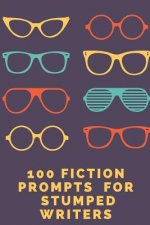 100 Fiction Prompts for Stumped Writers