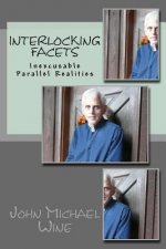 Interlocking Facets: Inexcusable Parallel Realities